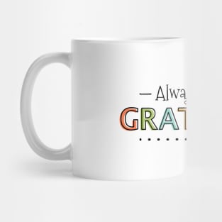 Always Choose Gratitude Mug